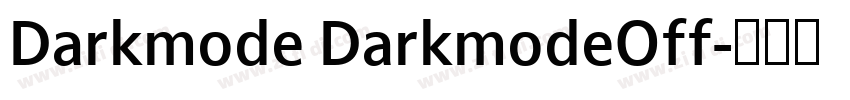 Darkmode DarkmodeOff字体转换 Darkmode DarkmodeOff字体转换
